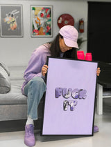 Fuck It – 50x70 cm