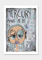 "Mercury Made Me Do It" (2023) av Thea W. | Limited Edition Kunstplakat | People of Tomorrow