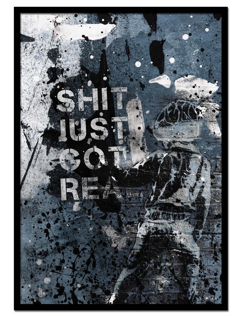 Shit Just Got Real – Blue