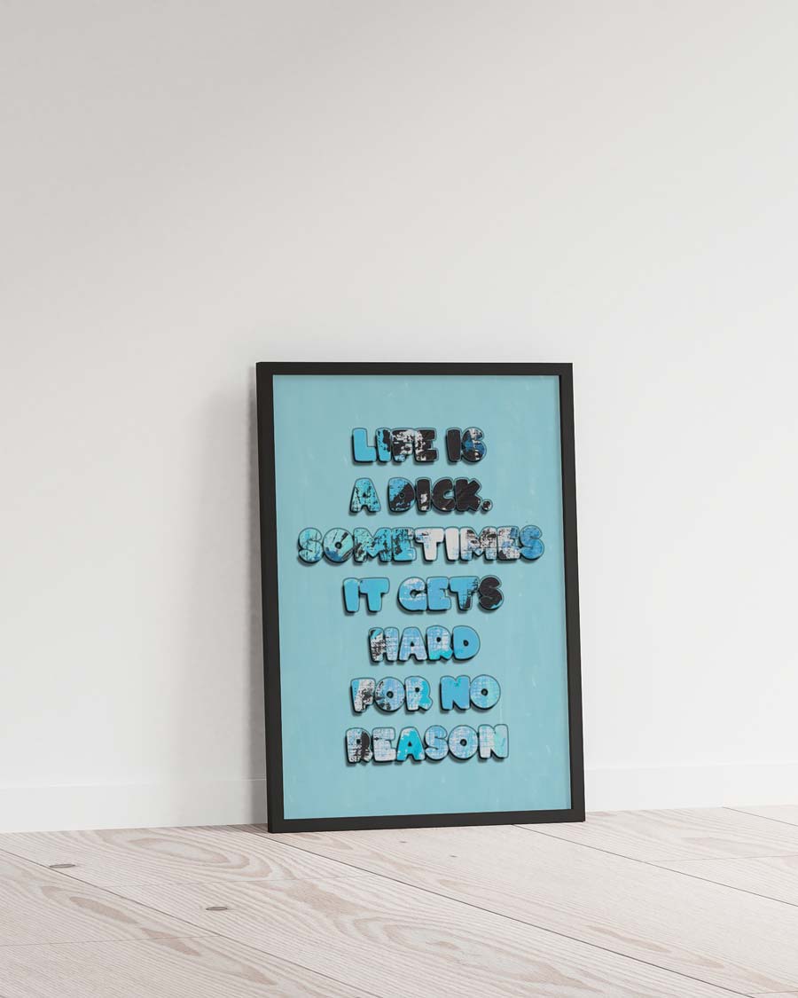 Life Is A Dick
