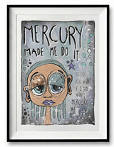 Mercury Made Me Do It