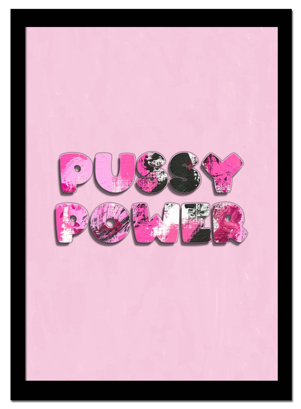 Pussy Power – 50x70 cm
