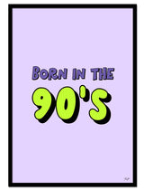 "Born In The 90's" av Thea W. | Open Edition Kunstplakat | People of Tomorrow
